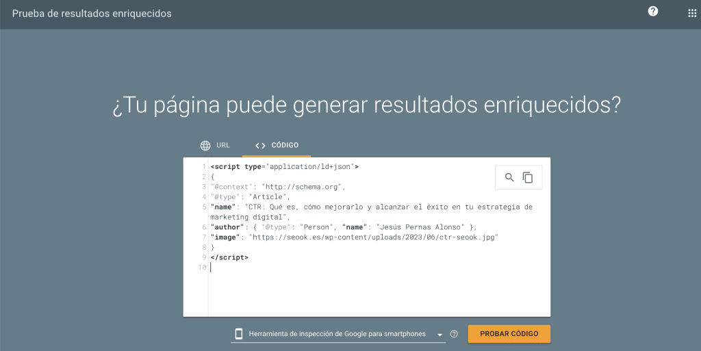 Para probar el código de marcado de datos en la herramienta de Google simplemente lo pegamos y pulsamos "Probar Código"
